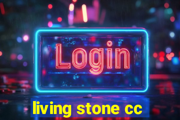 living stone cc