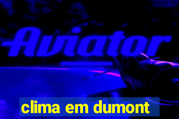 clima em dumont