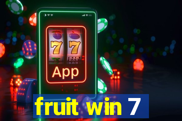 fruit win 7