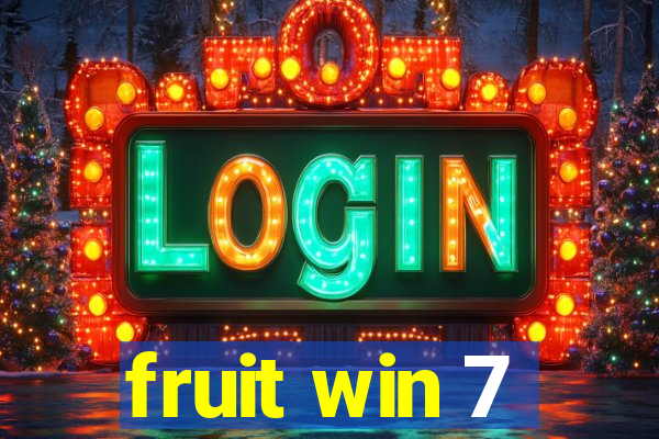 fruit win 7