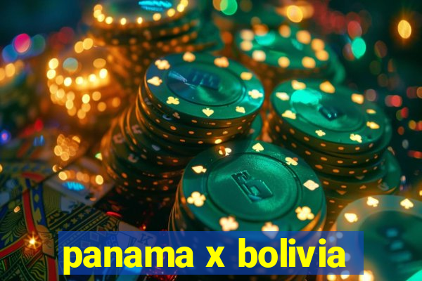 panama x bolivia