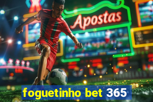 foguetinho bet 365