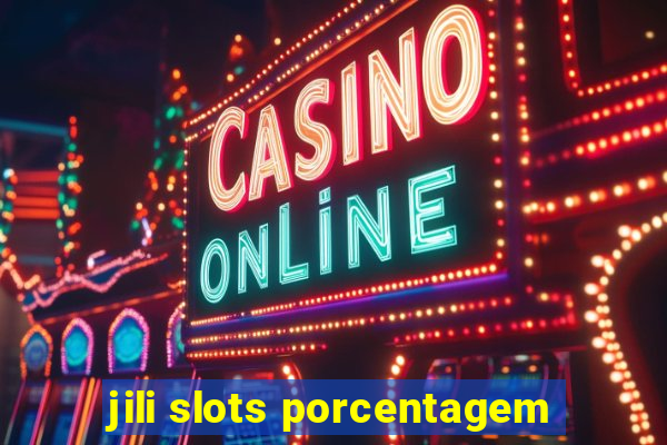 jili slots porcentagem