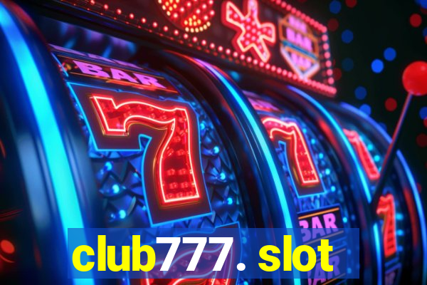 club777. slot