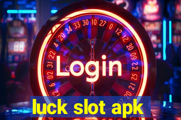 luck slot apk