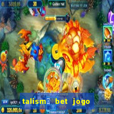 talism茫 bet jogo do bicho