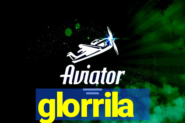 glorrila