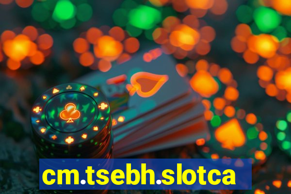 cm.tsebh.slotcasino