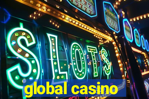 global casino