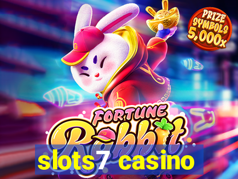 slots7 casino