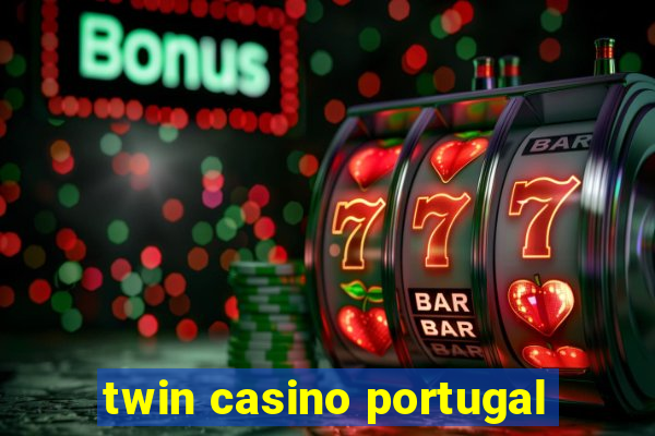 twin casino portugal