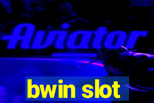 bwin slot