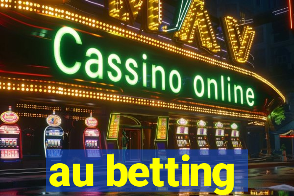 au betting