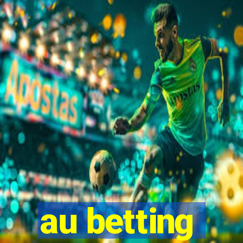 au betting