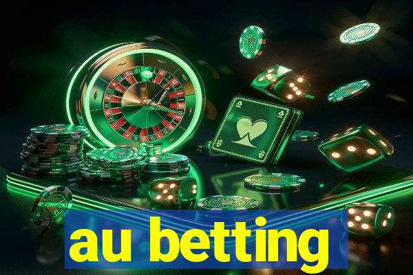 au betting