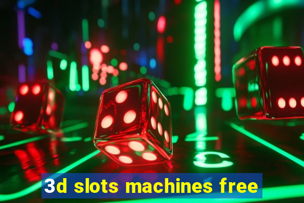 3d slots machines free