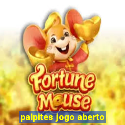 palpites jogo aberto