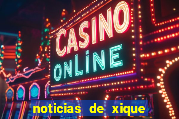 noticias de xique xique ba