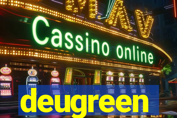 deugreen