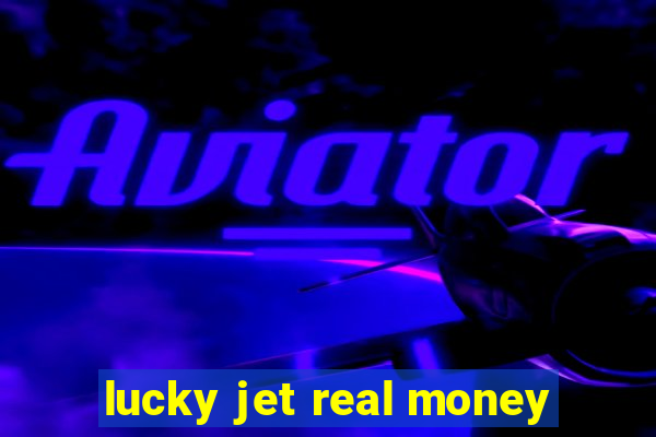 lucky jet real money