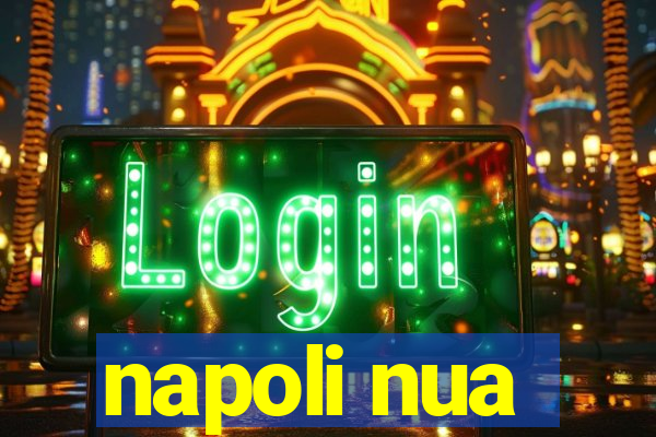 napoli nua