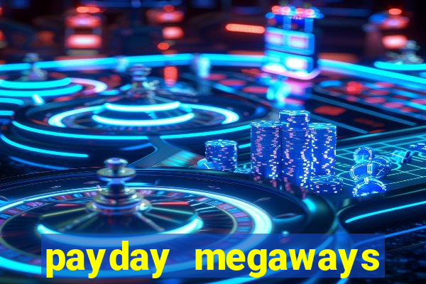 payday megaways slot free play