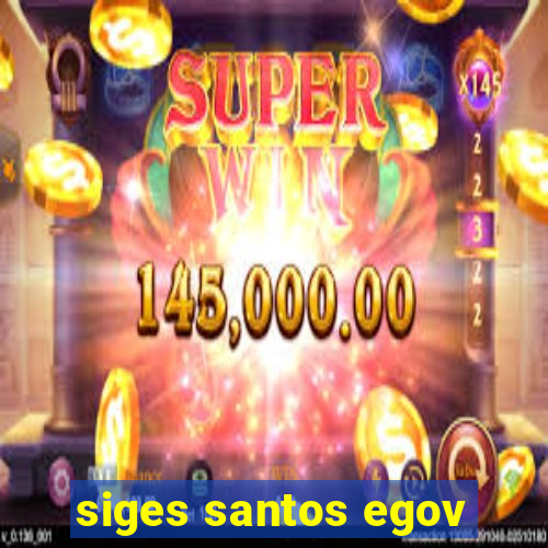 siges santos egov