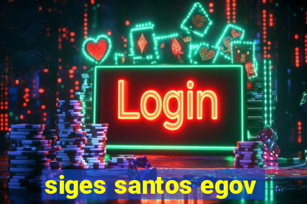 siges santos egov