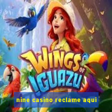 nine casino reclame aqui