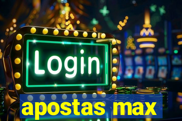 apostas max