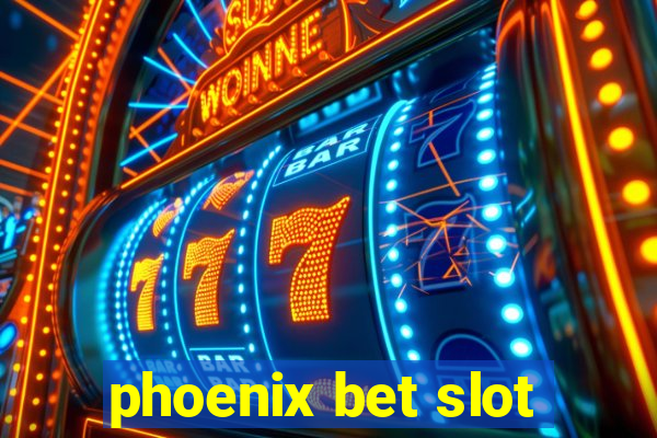 phoenix bet slot