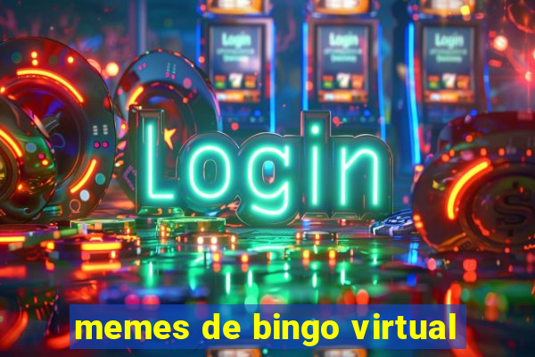 memes de bingo virtual