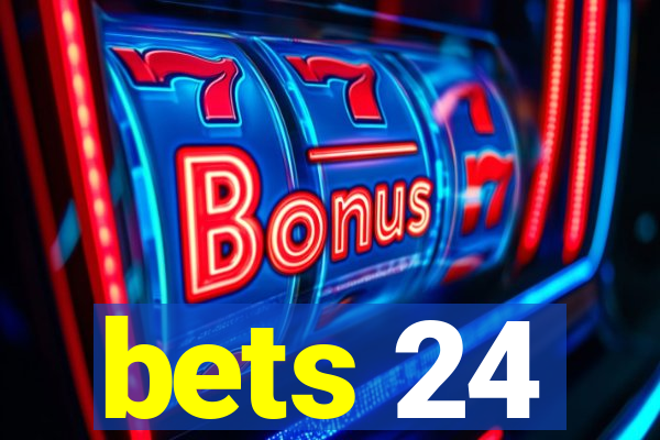 bets 24