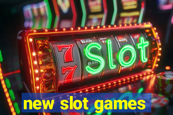 new slot games