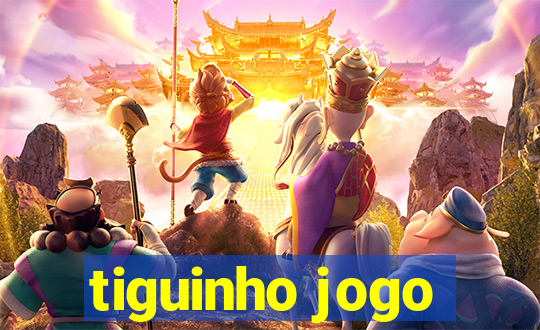 tiguinho jogo