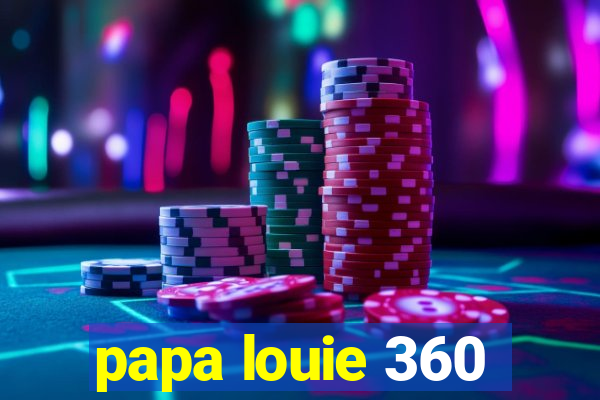 papa louie 360