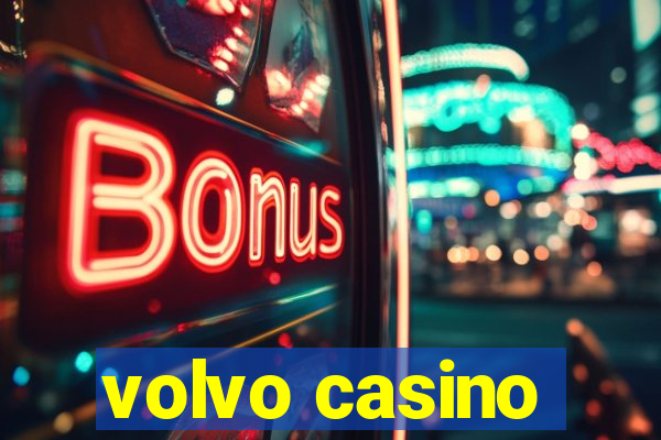 volvo casino