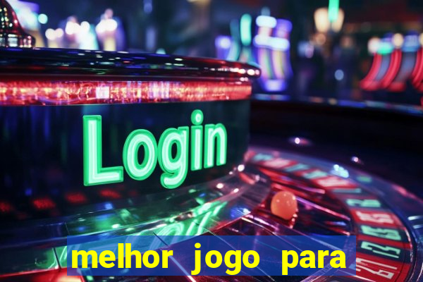 melhor jogo para ganhar dinheiro betano