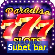 5ubet bar