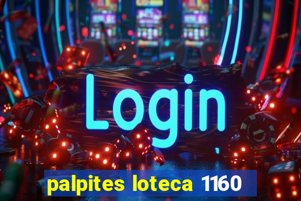 palpites loteca 1160