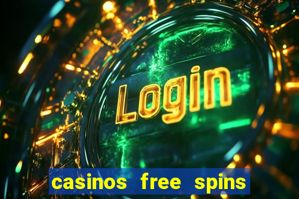 casinos free spins sem deposito