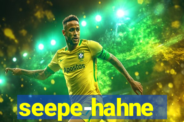 seepe-hahne