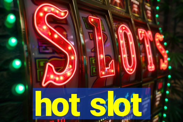 hot slot