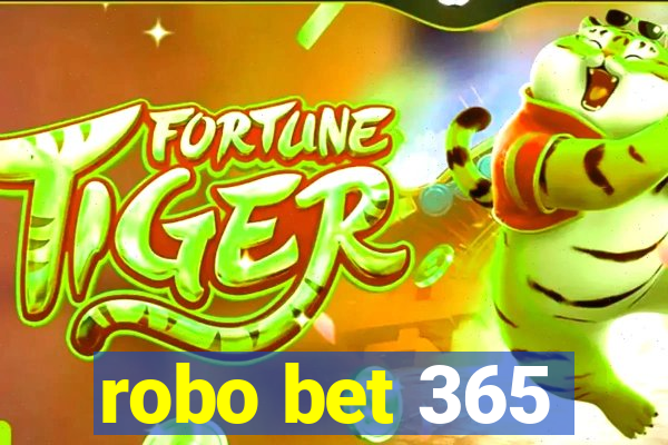 robo bet 365