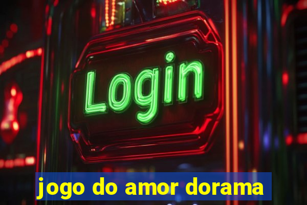 jogo do amor dorama