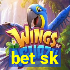 bet sk