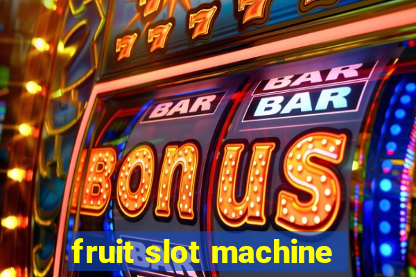 fruit slot machine