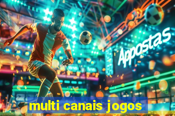 multi canais jogos