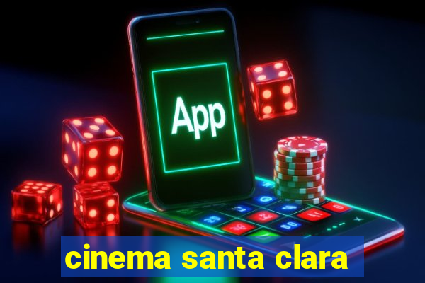 cinema santa clara