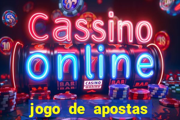 jogo de apostas que ganha dinheiro